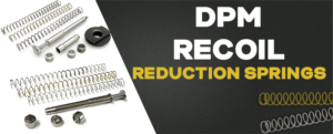 DPM Recoil Reduction Springs
